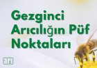 Gezgin Arıcılık Nedir, Nasıl Yapılır