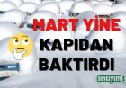 Mart Ayı Yine Kapıdan Baktırdı